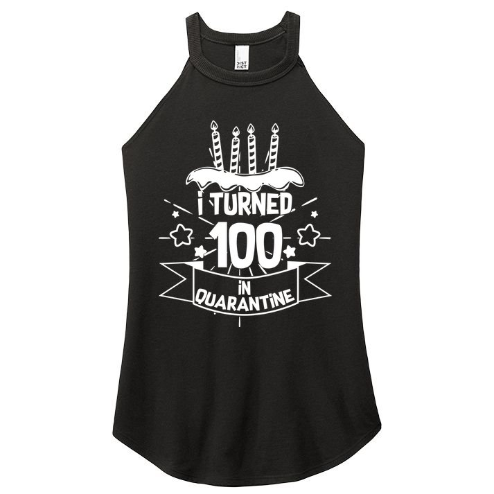 Funny I Turned 100 In Quarantine 100th Birthday Women's Perfect Tri Rocker Tank