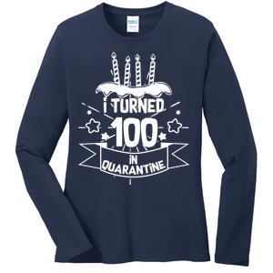 Funny I Turned 100 In Quarantine 100th Birthday Ladies Long Sleeve Shirt