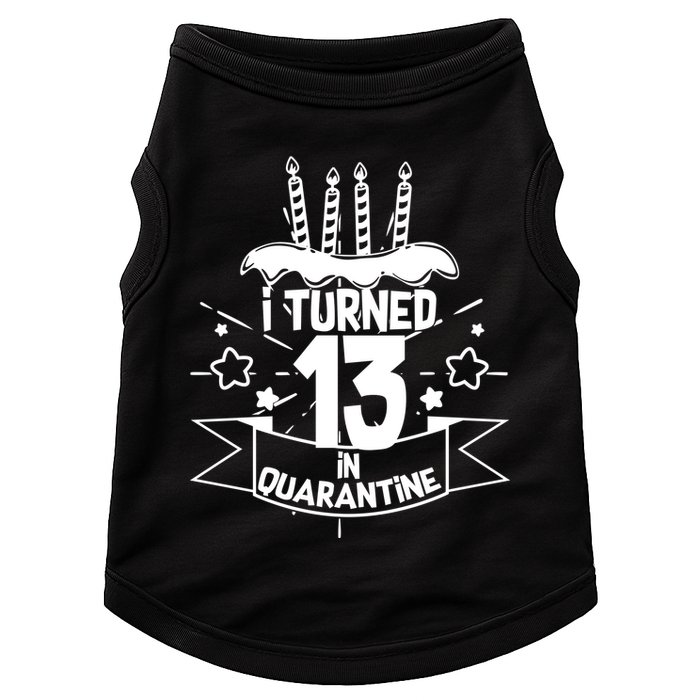 Funny I Turned 13 In Quarantine 13th Birthday Doggie Tank