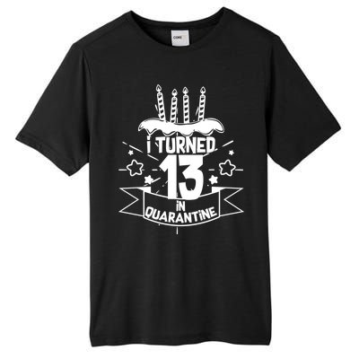 Funny I Turned 13 In Quarantine 13th Birthday Tall Fusion ChromaSoft Performance T-Shirt