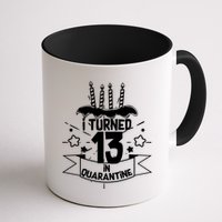 Funny I Turned 13 In Quarantine 13th Birthday Mug