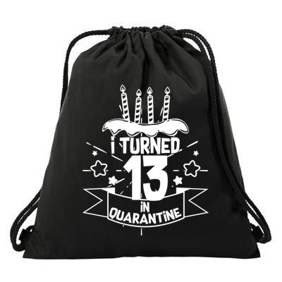 Funny I Turned 13 In Quarantine 13th Birthday Drawstring Bag