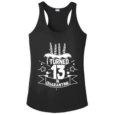 Funny I Turned 13 In Quarantine 13th Birthday Ladies PosiCharge Competitor Racerback Tank