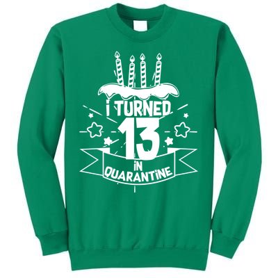 Funny I Turned 13 In Quarantine 13th Birthday Sweatshirt