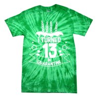 Funny I Turned 13 In Quarantine 13th Birthday Tie-Dye T-Shirt