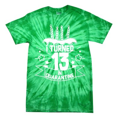 Funny I Turned 13 In Quarantine 13th Birthday Tie-Dye T-Shirt