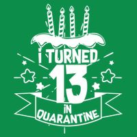 Funny I Turned 13 In Quarantine 13th Birthday Kids T-Shirt