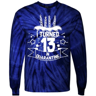 Funny I Turned 13 In Quarantine 13th Birthday Tie-Dye Long Sleeve Shirt