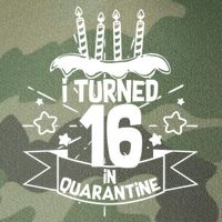 Funny I Turned 16 In Quarantine 16th Birthday Legacy Tie Dye Trucker Hat