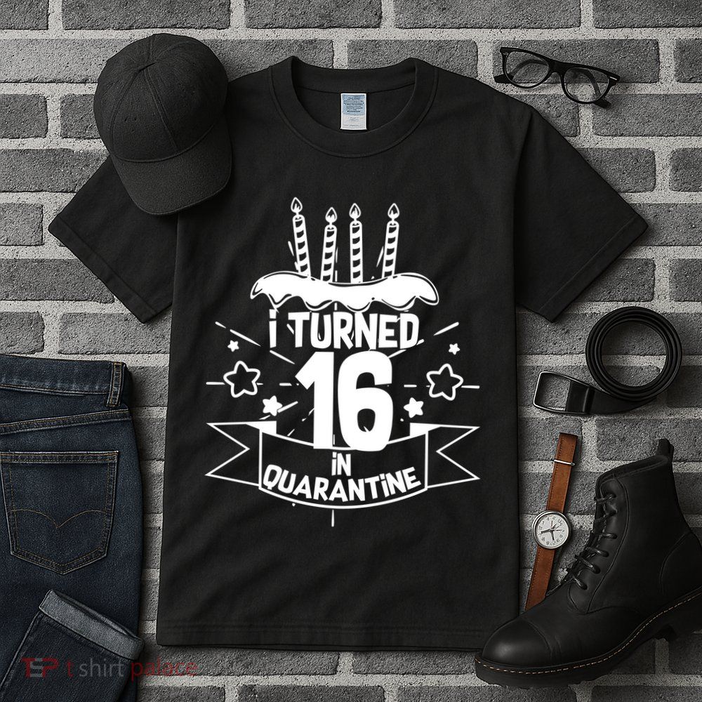 Funny I Turned 16 In Quarantine 16th Birthday Tall T-Shirt