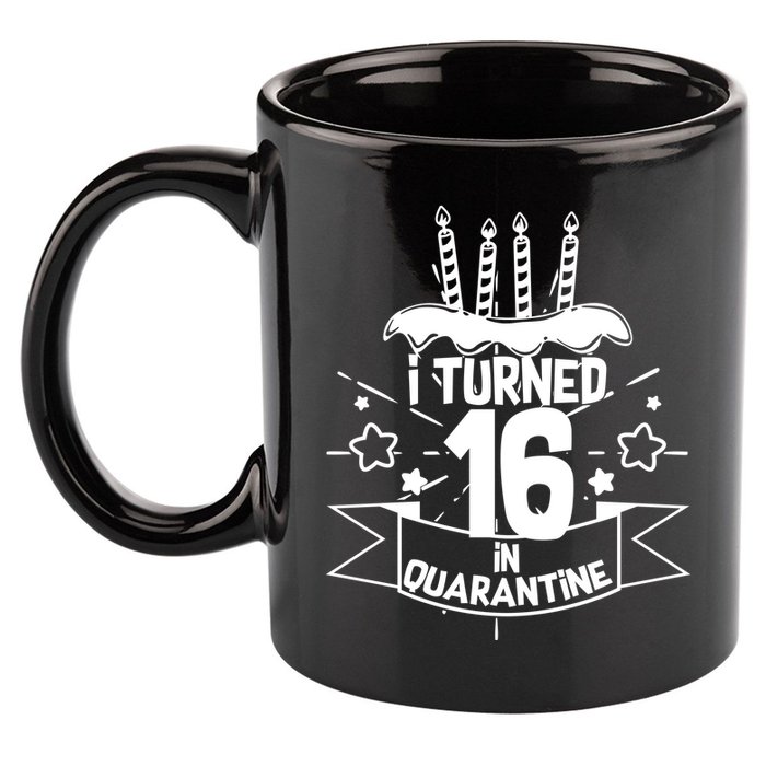 Funny I Turned 16 In Quarantine 16th Birthday 11oz C Handle Ceramic Mug