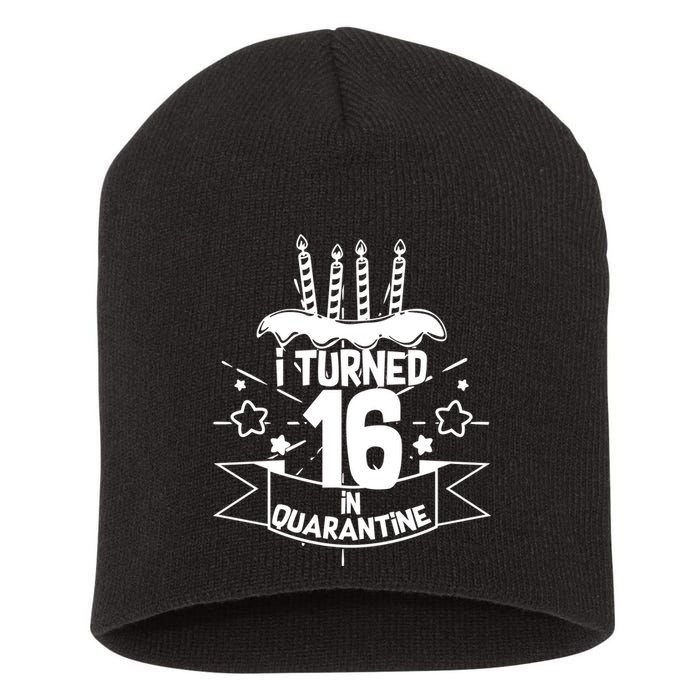Funny I Turned 16 In Quarantine 16th Birthday Short Acrylic Beanie