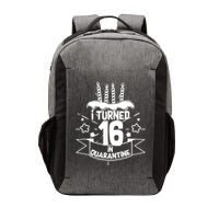 Funny I Turned 16 In Quarantine 16th Birthday Vector Backpack