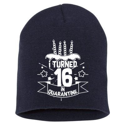 Funny I Turned 16 In Quarantine 16th Birthday Short Acrylic Beanie