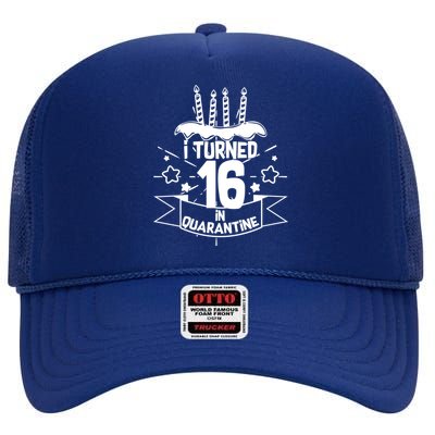 Funny I Turned 16 In Quarantine 16th Birthday High Crown Mesh Back Trucker Hat