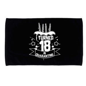 Funny I Turned 18 In Quarantine 18th Birthday Microfiber Hand Towel