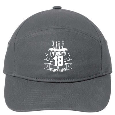 Funny I Turned 18 In Quarantine 18th Birthday 7-Panel Snapback Hat