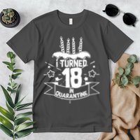 Funny I Turned 18 In Quarantine 18th Birthday Premium T-Shirt