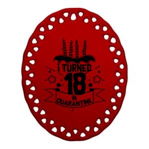 Funny I Turned 18 In Quarantine 18th Birthday Ceramic Oval Ornament