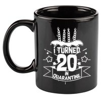 Funny I Turned 20 In Quarantine 20th Birthday 11oz C Handle Ceramic Mug