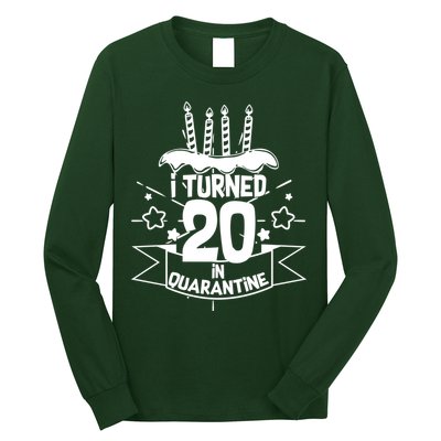 Funny I Turned 20 In Quarantine 20th Birthday Long Sleeve Shirt