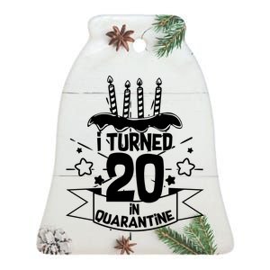 Funny I Turned 20 In Quarantine 20th Birthday Ceramic Bell Ornament