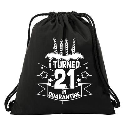 Funny I Turned 21 In Quarantine 21st Birthday Drawstring Bag