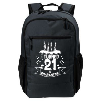 Funny I Turned 21 In Quarantine 21st Birthday Daily Commute Backpack