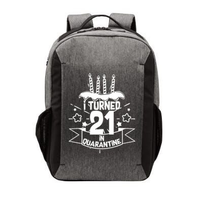 Funny I Turned 21 In Quarantine 21st Birthday Vector Backpack