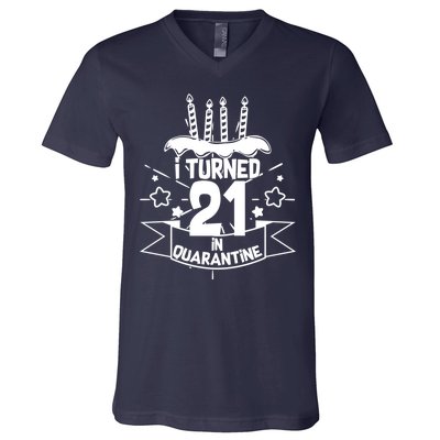 Funny I Turned 21 In Quarantine 21st Birthday V-Neck T-Shirt