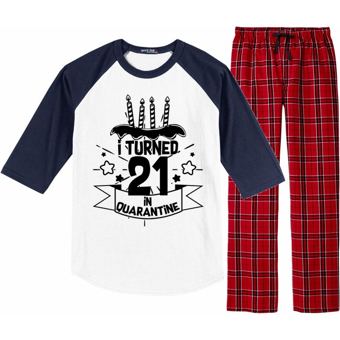 Funny I Turned 21 In Quarantine 21st Birthday Raglan Sleeve Pajama Set