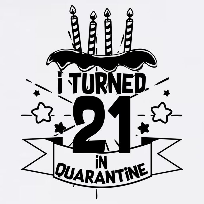 Funny I Turned 21 In Quarantine 21st Birthday Garment-Dyed Sweatshirt