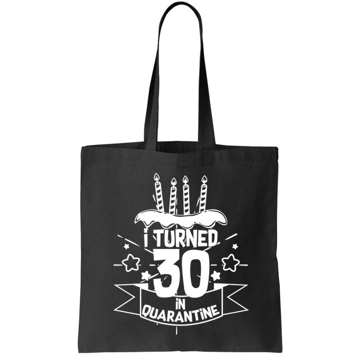 Funny I Turned 30 In Quarantine 30th Birthday Bag