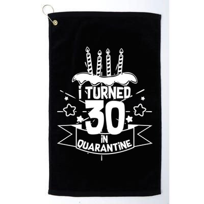 Funny I Turned 30 In Quarantine 30th Birthday Golf Towel