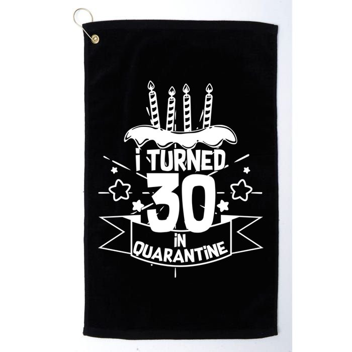 Funny I Turned 30 In Quarantine 30th Birthday Golf Towel