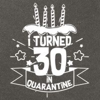 Funny I Turned 30 In Quarantine 30th Birthday Cotton Canvas Backpack