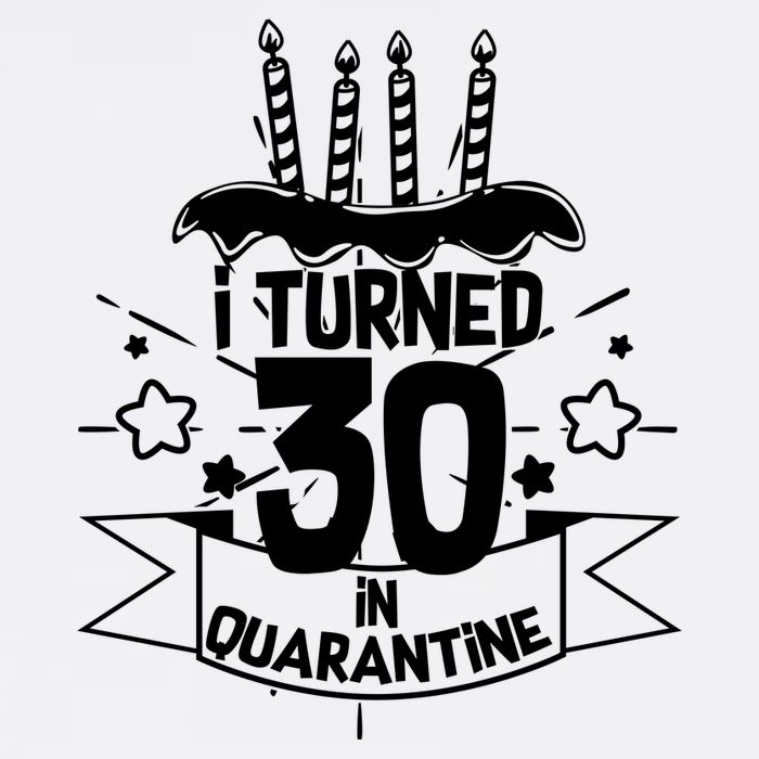 Funny I Turned 30 In Quarantine 30th Birthday Garment-Dyed Sweatshirt
