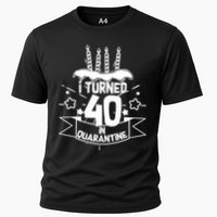 Funny I Turned 40 In Quarantine 40th Birthday Cooling Performance Crew T-Shirt