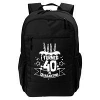 Funny I Turned 40 In Quarantine 40th Birthday Backpack