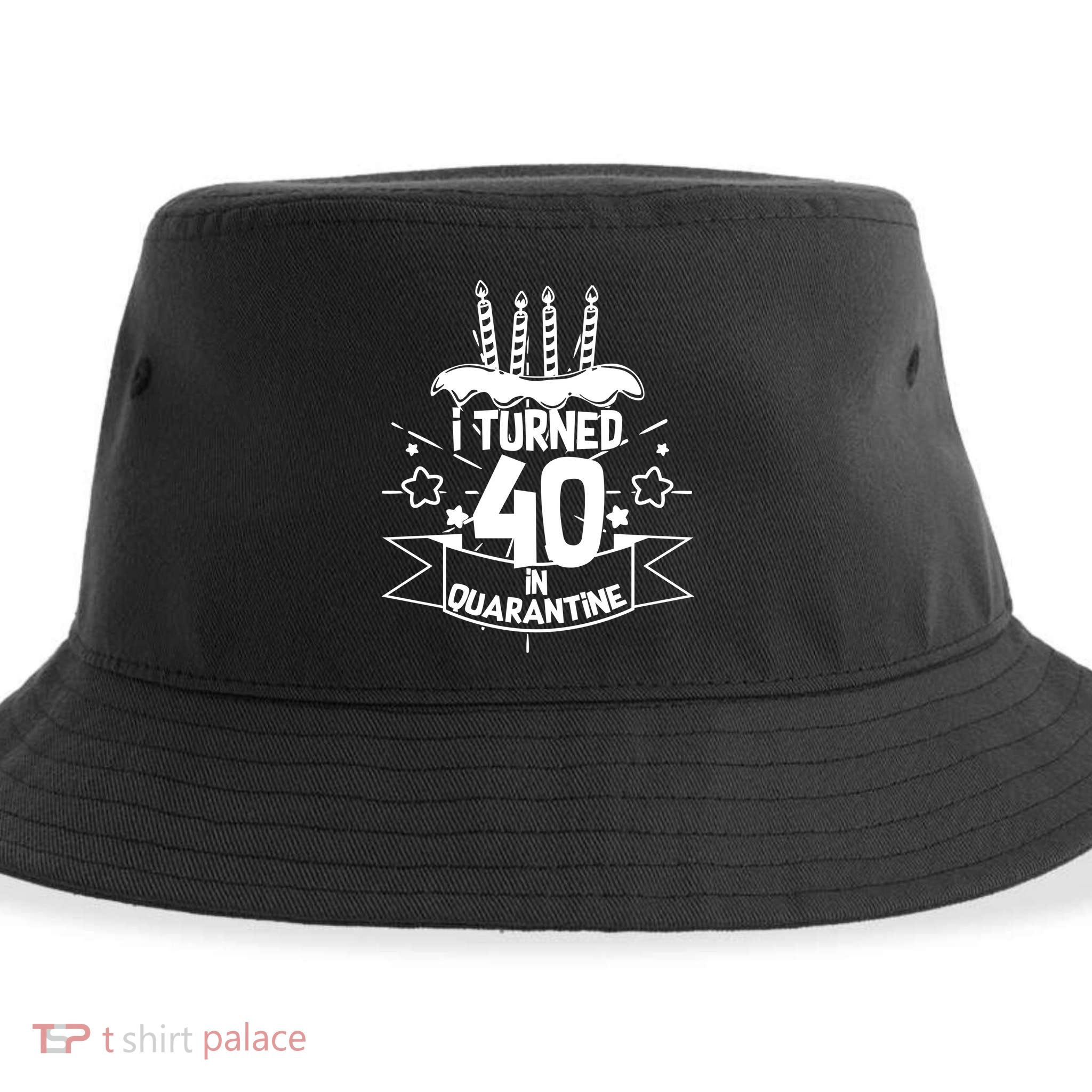 Funny I Turned 40 In Quarantine 40th Birthday Sustainable Bucket Hat