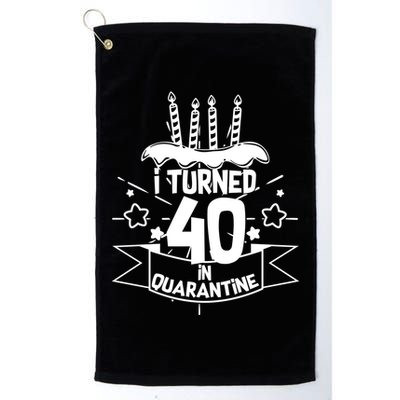 Funny I Turned 40 In Quarantine 40th Birthday Golf Towel