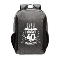 Funny I Turned 40 In Quarantine 40th Birthday Vector Backpack