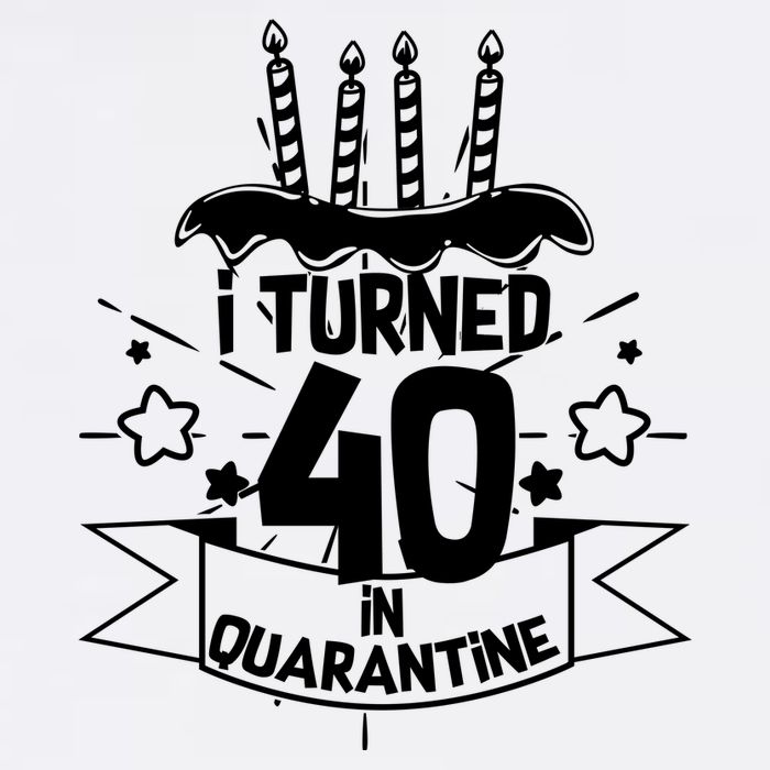 Funny I Turned 40 In Quarantine 40th Birthday Garment-Dyed Sweatshirt