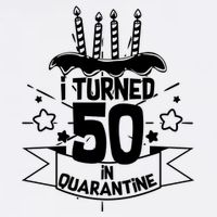 Funny I Turned 50 In Quarantine 50th Birthday Garment-Dyed Sweatshirt