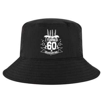 Funny I Turned 60 In Quarantine 60th Birthday Cool Comfort Performance Bucket Hat