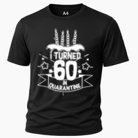 Funny I Turned 60 In Quarantine 60th Birthday Cooling Performance Crew T-Shirt