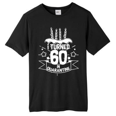 Funny I Turned 60 In Quarantine 60th Birthday Tall Fusion ChromaSoft Performance T-Shirt