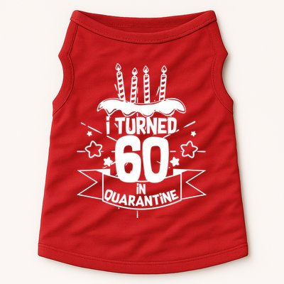 Funny I Turned 60 In Quarantine 60th Birthday Doggie Tank