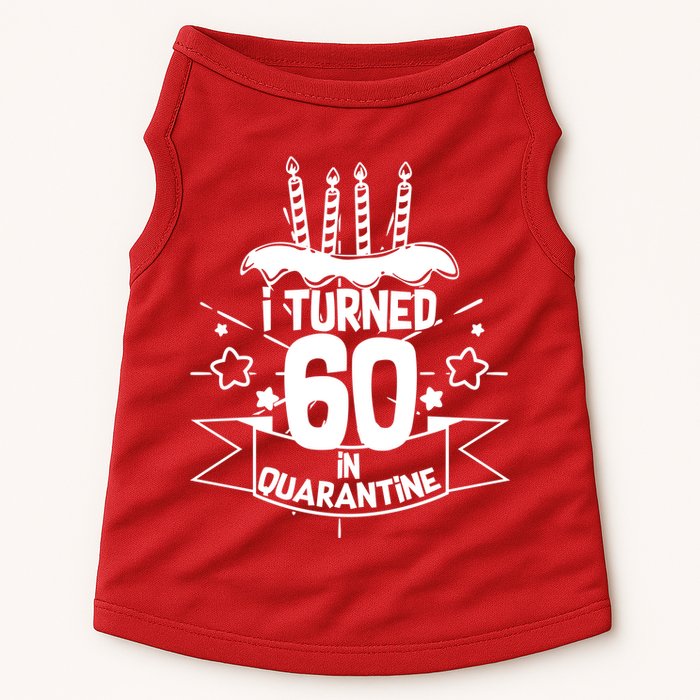 Funny I Turned 60 In Quarantine 60th Birthday Doggie Tank