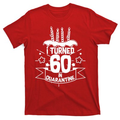 Funny I Turned 60 In Quarantine 60th Birthday T-Shirt